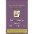 Reflections from a Different Journey: What Adults with Disabilities Wish All Parents Knew