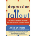 Depression Fallout: The Impact of Depression on Couples and What You Can Do to Preserve the Bond