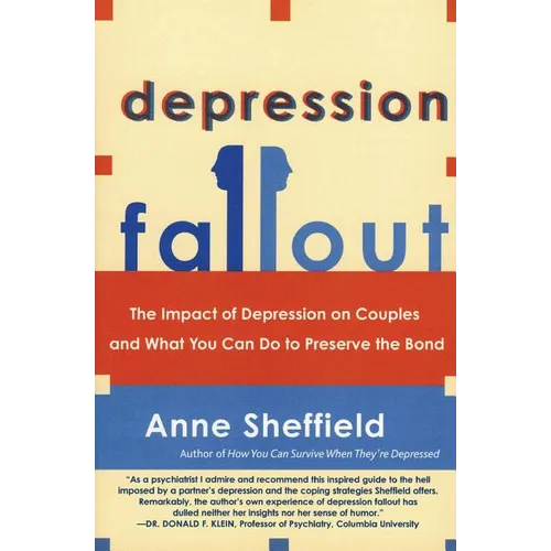 Depression Fallout: The Impact of Depression on Couples and What You Can Do to Preserve the Bond