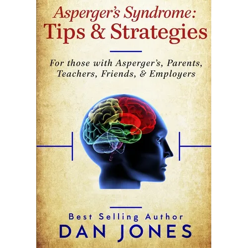 Asperger's Syndrome: Tips & Strategies