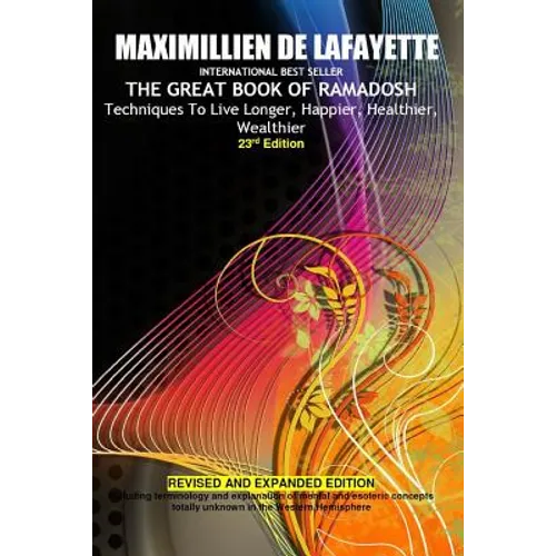 23rd Edition.THE GREAT BOOK OF RAMADOSH . Techniques To Live Longer, Happier, Healthier, Wealthier