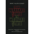From Warfare State to Welfare State: World War I, Compensatory State-Building, and the Limits of the Modern Order