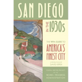 San Diego in the 1930s: The WPA Guide to America's Finest City