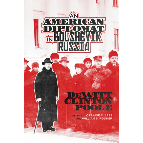 American Diplomat in Bolshevik Russia