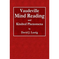 Vaudeville Mind Reading and Kindred Phenomena