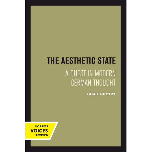 The Aesthetic State: A Quest in Modern German Thought