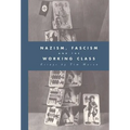 Nazism, Fascism and the Working Class