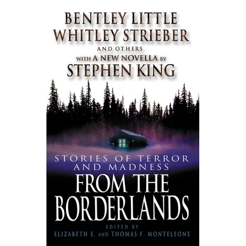 From the Borderlands: Stories of Terror and Madness