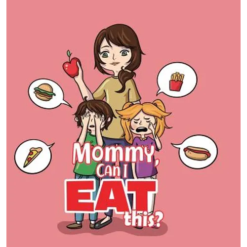 Mommy, Can I Eat This?