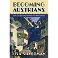 Becoming Austrians: Jews and Culture Between the World Wars