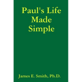 Paul's Life Made Simple