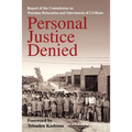 Personal Justice Denied: Report of the Commission on Wartime Relocation and Internment of Civilians