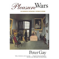 Pleasure Wars: The Bourgeois Experience Victoria to Freud