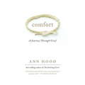 Comfort: A Journey Through Grief