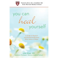 You Can Heal Yourself: A Guide to Physical and Emotional Recovery After Injury or Illness