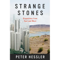 Strange Stones: Dispatches from East and West