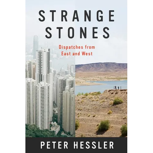 Strange Stones: Dispatches from East and West