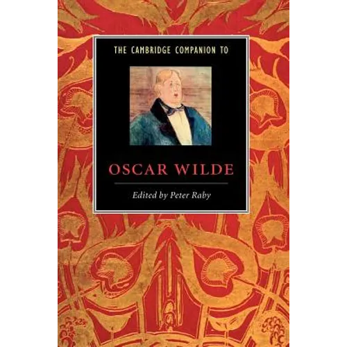 The Cambridge Companion to Oscar Wilde