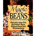 Magic Beans: 150 Delicious Recipes Featuring Nature's Low-Fat, Nutrient Rich, Disease-Fighting Powerhouse