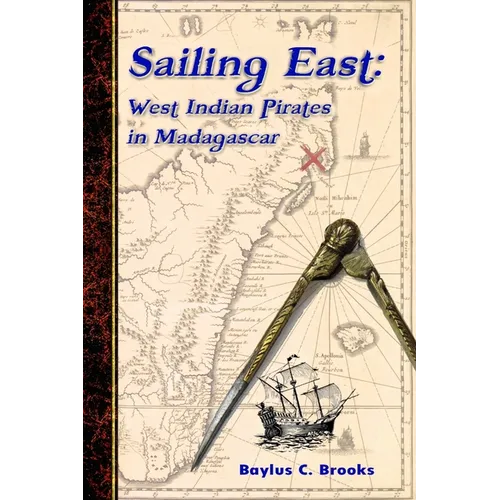 Sailing East: West-Indian Pirates in Madagascar