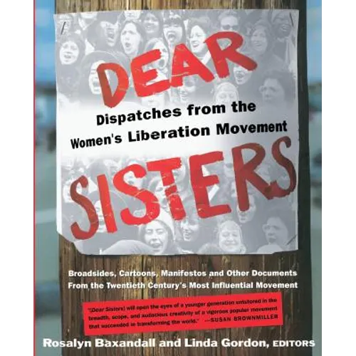 Dear Sisters: Dispatches from the Women's Liberation Movement