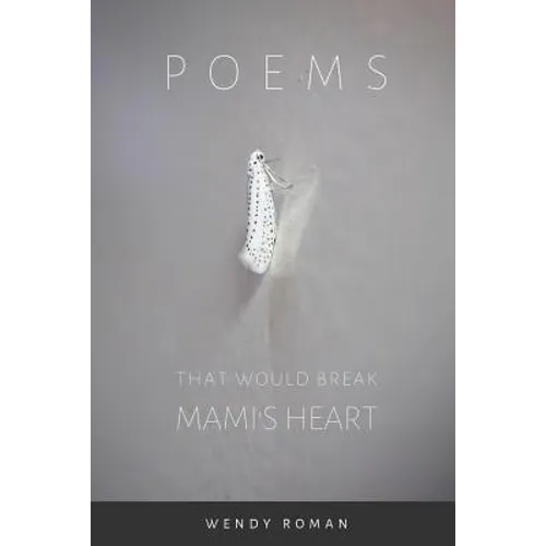 Poems That Would Break Mami's Heart