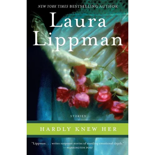 Hardly Knew Her: Stories
