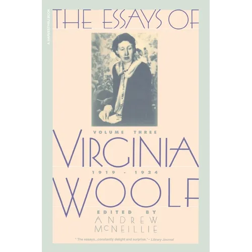 Essays of Virginia Woolf Vol 3 1919-1924: The Virginia Woolf Library Authorized Edition