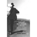 The Great Interwar Crisis and the Collapse of Globalization