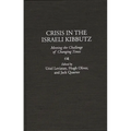 Crisis in the Israeli Kibbutz: Meeting the Challenge of Changing Times