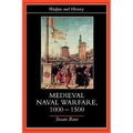 Medieval Naval Warfare 1000-1500