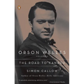 Orson Welles, Volume 1: The Road to Xanadu