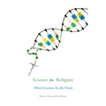 Science vs. Religion: What Scientists Really Think