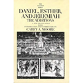 Daniel, Esther, and Jeremiah: The Additions