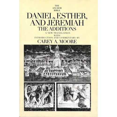 Daniel, Esther, and Jeremiah: The Additions