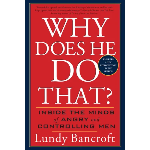 Why Does He Do That?: Inside the Minds of Angry and Controlling Men