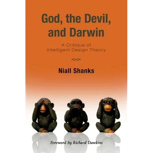 God, the Devil, and Darwin: A Critique of Intelligent Design Theory