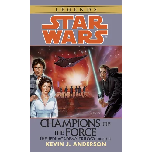 Champions of the Force: Star Wars Legends (the Jedi Academy)