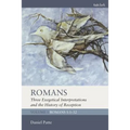 Romans: Three Exegetical Interpretations and the History of Reception: Volume 1: Romans 1:1-32
