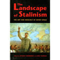 The Landscape of Stalinism: The Art and Ideology of Soviet Space