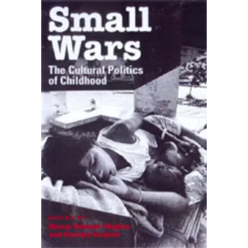 Small Wars: The Cultural Politics of Childhood