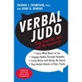 Verbal Judo: The Gentle Art of Persuasion