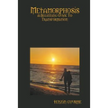 Metamorphosis: A Beginning Guide To Transformation