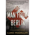 The Man from Berlin: The Man from Berlin: A Gregor Reinhardt Novel