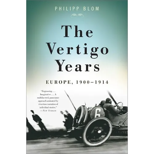 The Vertigo Years: Europe, 1900-1914