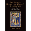 Hidden History of Women's Ordination: Female Clergy in the Medieval West