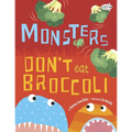 Monsters Don't Eat Broccoli