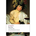 Bacchae and Other Plays: Iphigenia Among the Taurians; Bacchae; Iphigenia at Aulis; Rhesus