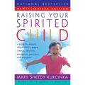 Raising Your Spirited Child Rev Ed (Revised)