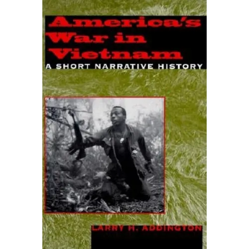 America's War in Vietnam: A Short Narrative History